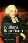 The Life of William Robertson : Minister, Historian, and Principal - Book