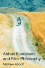 Abbas Kiarostami and Film-Philosophy - Book