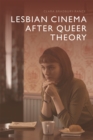 Lesbian Cinema After Queer Theory - Book