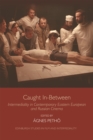 Caught In-Between : Intermediality in Contemporary Eastern European and Russian Cinema - eBook