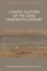 Coastal Cultures of the Long Nineteenth Century - Book