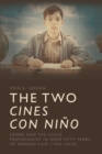 The Two Cines Con Nino : Genre and the Child Protagonist in Fifty Years of Spanish Film (1955-2010) - Book