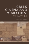 Contemporary Greek Cinema and Migration : 1991 to 2016 - Book