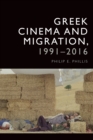 Greek Cinema and Migration, 1991-2016 - Book