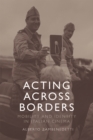 Acting Across Borders : Mobility and Identity in Italian Cinema - Book
