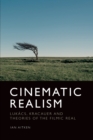 Cinematic Realism : Lukas, Kracauer and Theories of the Filmic Real - Book