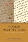 Modern Hadith Studies : Continuing Debates and New Approaches - Book