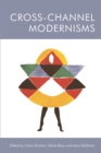 Cross-Channel Modernisms - eBook