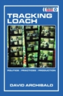 Tracking Loach : Politics, Practices, Production - Book