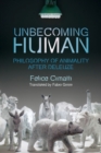Unbecoming Human : Philosophy of Animality After Deleuze - Book