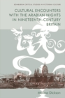 Cultural Encounters with the Arabian Nights in Nineteenth-Century Britain - Book