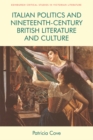 Italian Politics and Nineteenth-Century British Literature and Culture - Book