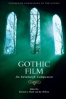 Gothic Film : An Edinburgh Companion - Book