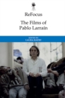 The Films of Pablo Larrain - Book