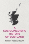 A Sociolinguistic History of Scotland - Book