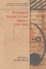 Remapping Persian Literary History, 1700-1900 - Book