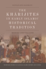 The Kharijites in Early Islamic Historical Tradition - eBook