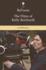 Refocus: the Films of Kelly Reichardt - Book