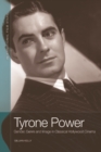 Tyrone Power : Gender, Genre and Image in Classical Hollywood Cinema - Book