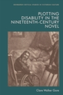 Plotting Disability in the Nineteenth-Century Novel - eBook