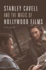 Stanley Cavell and the Magic of Hollywood Films - eBook