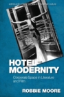 Hotel Modernity : Corporate Space in Literature and Film - Book