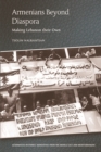 Armenians Beyond Diaspora : Making Lebanon Their Own - Book