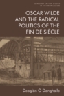 Oscar Wilde and the Radical Politics of the Fin de Siecle - eBook