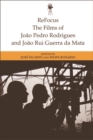 ReFocus: The Films of Joao Pedro Rodrigues and Joao Rui Guerra da Mata - eBook
