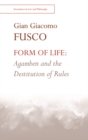 Form of Life: Agamben and the Destitution of Rules - eBook