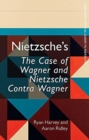 Nietzsche'S the Case of Wagner and Nietzsche Contra Wagner - Book