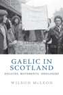 Gaelic in Scotland : Policies, Movements, Ideologies - eBook