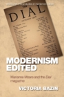 Modernism Edited : Marianne Moore and the Dial Magazine - Book
