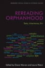 Rereading Orphanhood : Texts, Inheritance, Kin - Book