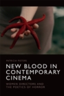 New Blood in Contemporary Cinema : Women Directors and the Poetics of Horror - eBook