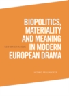 Biopolitics, Materiality and Meaning in Modern European Drama - eBook