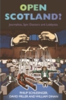 Open Scotland? : Journalists, Spin Doctors and Lobbyists - eBook