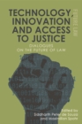 Technology, Innovation and Access to Justice : Dialogues on the Future of Law - Book