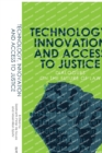 Technology, Innovation and Access to Justice : Dialogues on the Future of Law - Book