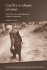 Conflict on Mount Lebanon : The Druze, the Maronites and Collective Memory - eBook