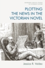 Plotting the News in the Victorian Novel - Book