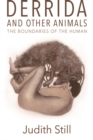 Derrida and Other Animals : The Boundaries of the Human - Book