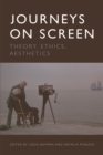Journeys on Screen : Theory, Ethics, Aesthetics - Book