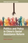 Politics and Policy in China's Social Assistance Reform : Providing for the Poor? - Book