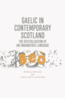 Gaelic in Contemporary Scotland : The Revitalisation of an Endangered Language - Book