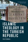 Islamic Theology in the Turkish Republic - Book