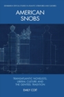American Snobs : Transatlantic Novelists, Liberal Culture and the Genteel Tradition - Book
