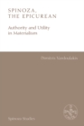 Spinoza, the Epicurean : Authority and Utility in Materialism - eBook
