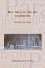 New Takes on Film and Imagination : Paragraph, Volume 43, Issue 3 - Book