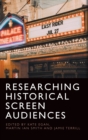 Researching Historical Screen Audiences - Book
